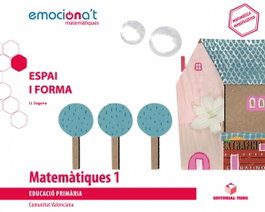 TEIDE, MATEMÀTIQUES 1N.PRIMARIA. ESPAI I FORMA. EMOCIONA'T. VALENCIA 2019 - VV.AA.