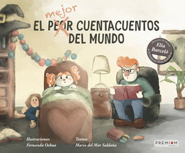 PREMIUM EDITORIAL, El mejor cuentacuentos del mundo, María del Mar Saldaña - PREMIUM EDITORIAL