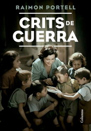 Crits de guerra, Raimon Portell Rifà - COLUMNA EDICIONS