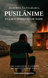 Pusilánime, Alberto Santamaría Fernández - DESVELO EDICIONES