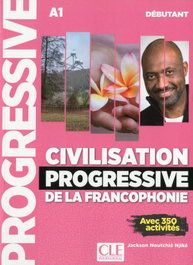 CLE-ANAYA Civilisation progressive de la francophonie - niveau débutant - 2º éditi