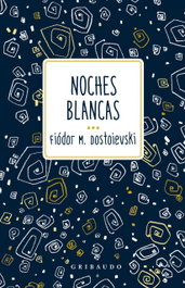 Noches blancas, Fiodor Dostoievski - GRIBAUDO