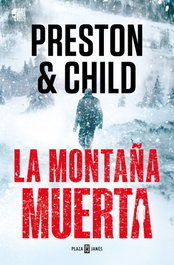 La montaña muerta (Nora Kelly 4), Douglas Preston - PLAZA & JANES