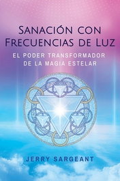 Inner Traditions, Sanación con frecuencias de luz - Jerry Sargeant