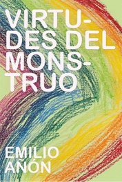 Virtudes del monstruo, Emilio Añon - EGALES S.L.