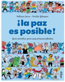 ¡La paz es posible!, Rebecca June, Emilie Gleason - NOPP EDICIONES