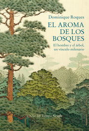 El aroma de los bosques, Dominique Roques - SIRUELA