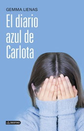 El diario azul de Carlota, Gemma Lienas - DESTINO INFANTIL
