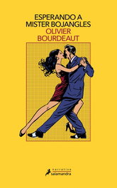Esperando a Mister Bojangles, Olivier Bourdeaut - Salamandra