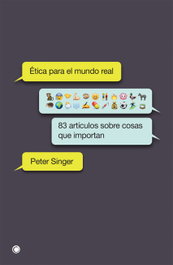 Etica para el mundo real, Peter Singer - Antoni Bosch