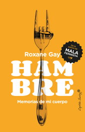 HAMBRE, Roxane Gay - CAPITAN SWING LIBROS