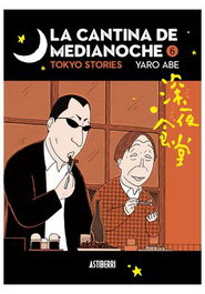 Astisendo Grupo Editorial, S.L. La Cantina de Medianoche 06 Tokyo Stories