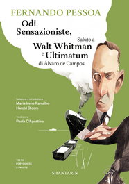 SHANTARIN Odi Sensazioniste, Saluto a Walt Whitman e Ultimatum di Alvaro de Campos, Fernando Pessoa