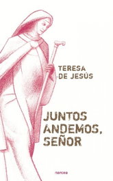 NARCEA, Juntos andemos, señor, Teresa De Jesús - NARCEA