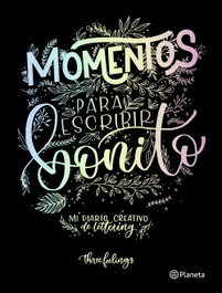 Momentos para escribir bonito, Three Feelings - Planeta