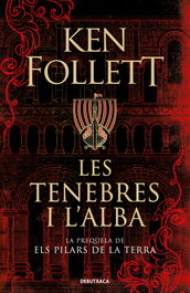 Les tenebres i l'alba, Ken Follett - DEBUTXACA