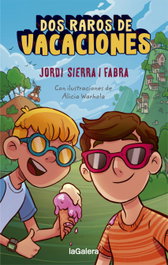 Dos raros de vacaciones, Jordi Sierra i Fabra - LA GALERA