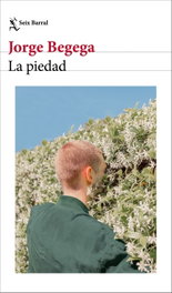 La piedad, SEIX BARRAL EDICIONES - LA PIEDAD