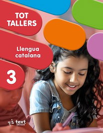 TEXT EDUCACIO, Tot Tallers. Llengua 3, Lara Toro - TEXT EDUCACIO