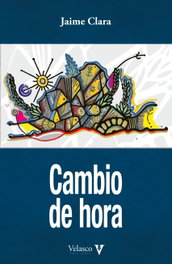 Cambio de hora, Jaime Clara - VELASCO EDICIONES