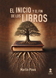El inicio y el fin de los libros, Martín Pinos - ALFAR EDICIONES