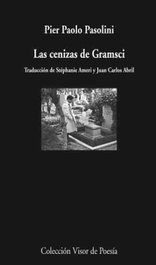 VISOR EDITORIAL, Las cenizas de Gramsci, Pier Paolo Pasolini - VISOR EDITORIAL