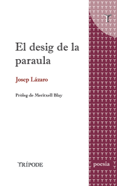 El desig de la paraula, Josep Lázaro - TRIPODE