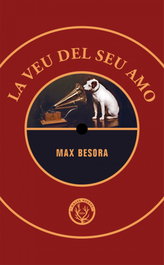 La veu del seu amo, Max Besora - MALES HERBES