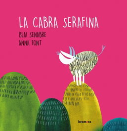 BROMERA EDICIONS, La cabra Serafina, Blai Senabre i Ribes - BROMERA EDICIONS