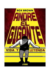 Astisendo Grupo Editorial, S.L. ANDRE EL GIGANTE. VIDA Y LEYENDA