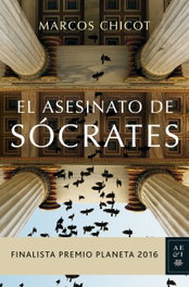 El asesinato de socrates, Marcos Chicot - PLANETA