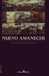 Nuevo amanecer, Antonio Mondragón Sánchez - EDICIONES MELIBEA