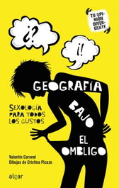 ALGAR EDITORIAL, Geografía bajo el ombligo. Sexología para todos los gustos
