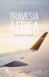 Travesía aérea, Van Vanhoenacker - CAPITAN SWING LIBROS