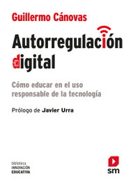 Autorregulación digital, Guillermo Cánovas - SM