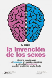 La invención de los sexos, Lu Ciccia - SIGLO XXI EDITORES