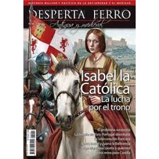 Isabel la católica: lucha por el trono, AA.VV. - DESPERTA FERRO