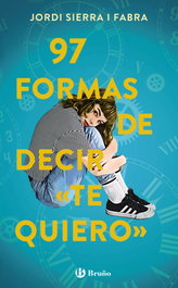 97 formas de decir 'te quiero', Jordi Sierra i Fabra - BRUÑO