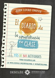DESCLEE DE BROUWER, EL DIARIO DE LA CONVIVENCIA EN CLASE, JUAN LUCAS ONIEVA LÓPEZ - DESCLEE DE BROUWER