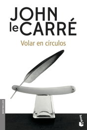 Volar en círculos, John le Carré - Booket