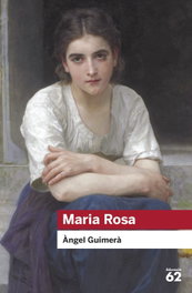 Maria Rosa, Àngel Guimerà - EDICIONS 62