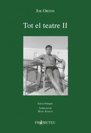 Joe Orton. Tot el teatre II - PROMETEU EDICIONS