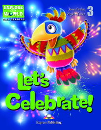 EXPRESS, LET'S CELEBRATE! (LEVEL 3) - READ EXPLORE WORLD