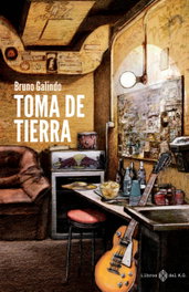 Toma de tierra, Bruno Galindo - LIBROS DEL K.O