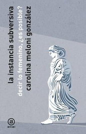 La istancia subversiva, Carolina Meloni - AKAL