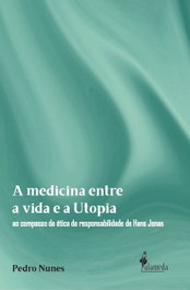 A medicina entre a vida e a utopia, Pedro de Azevedo Nunes - ALAMEDA