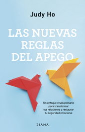 Las nuevas reglas del apego, Judy Ho - DIANA EDITORIAL