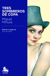 Tres sombreros de copa, Miguel Mihura - ESPASA CALPE