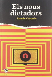 Els nous dictadors, Ramón Cotarelo - LA CAJA BOOKS