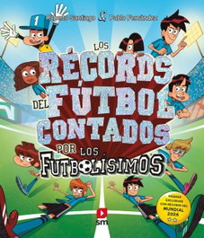 SM, Los records del futbol contados por los Futbolisimos, Fernandez Vazquez, Pablo - SM